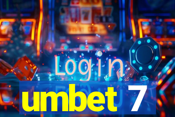 umbet 7